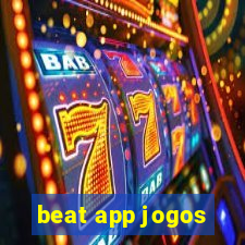 beat app jogos